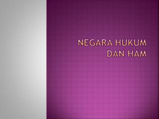 NEGARA HUKUM dan HAM