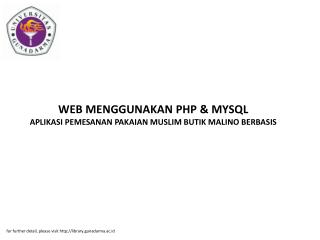 WEB MENGGUNAKAN PHP &amp; MYSQL APLIKASI PEMESANAN PAKAIAN MUSLIM BUTIK MALINO BERBASIS