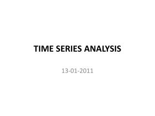 TIME SERIES ANALYSIS