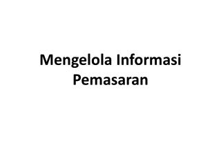 Mengelola Informasi Pemasaran