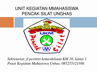 UNIT KEGIATAN MMAHASISWA PENCAK SILAT UNGHAS