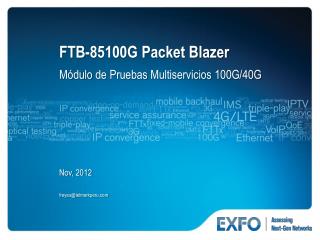 FTB-85100G Packet Blazer Módulo de Pruebas Multiservicios 100G/40G