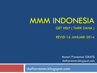 MMM INDONESIA get help ( tarik dana ) REVISI 16 JANUARI 2014