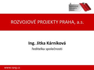 ROZVOJOVÉ PROJEKTY PRAHA, a.s.