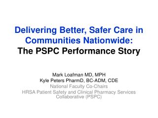 Delivering Better, Safer Care in Communities Nationwide: The PSPC Performance Story
