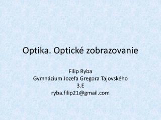 Optika. Optické zobrazovanie