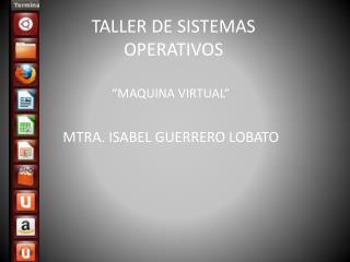 TALLER DE SISTEMAS OPERATIVOS