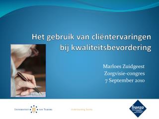 Het gebruik van cliëntervaringen bij kwaliteitsbevordering