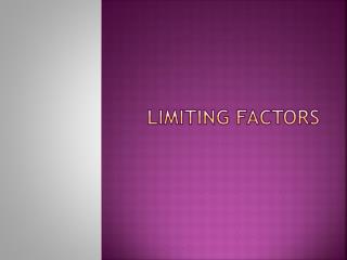 Limiting factors