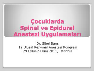 Çocuklarda Spinal ve Epidural Anestezi Uygulamaları