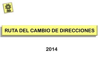 RUTA DEL CAMBIO DE DIRECCIONES