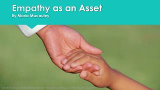 Empathy as an Asset By Maria Macauley