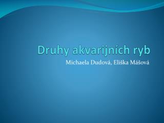 Druhy akvarijních ryb