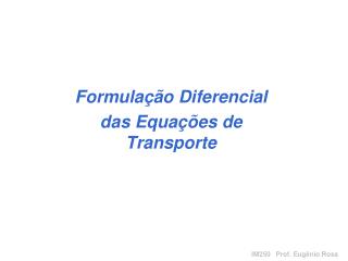 Formulação Diferencial das Equações de Transporte