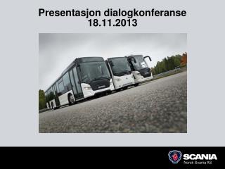 Presentasjon dialogkonferanse 18.11.2013