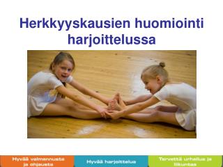 Herkkyyskausien huomiointi harjoittelussa