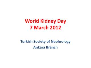 World Kidney Day 7 March 2012
