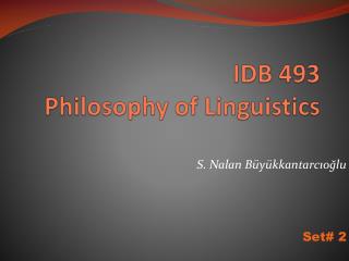 IDB 493 Philosophy of Linguistics