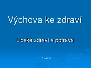 Výchova ke zdraví