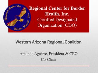 Regional Center for Border Health, Inc. Certified Designated Organization (CDO)