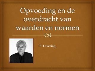 Opvoeding en de overdracht van waarden en normen