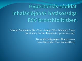 Hypertoniás sóoldat inhalációjának hatásossága RSV bronchiolitisben