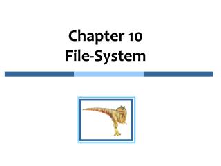 Chapter 10 File-System