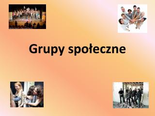 Grupy społeczne