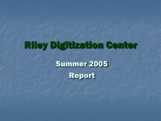 Riley Digitization Center