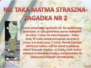 NIE TAKA MATMA STRASZNA- ZAGADKA NR 2