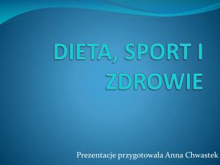 DIETA, SPORT I ZDROWIE