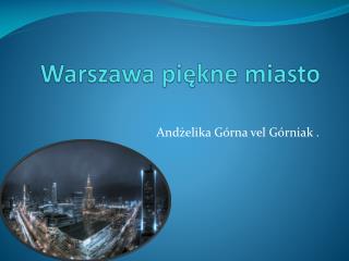 Warszawa piękne miasto