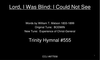 Lord, I Was Blind: I Could Not See