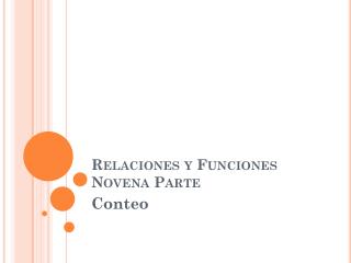 Relaciones y Funciones Novena Parte