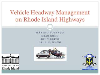 Vehicle Headway Management on Rhode Island Highways