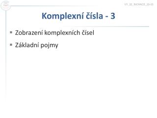 Komplexní čísla - 3