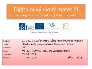 Digitální výukový materiál zpracovaný v rámci projektu „EU peníze školám“