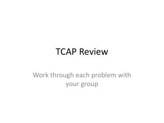 TCAP Review