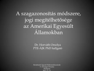 A szagazonosítás módszere, jogi megítélhetősége az Amerikai Egyesült Államokban