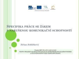 Specifika práce se žákem s narušenou komunikační schopností