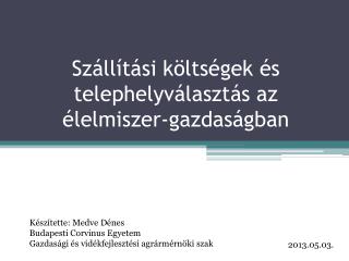 Szállítási költségek és telephelyválasztás az élelmiszer-gazdaságban