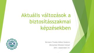 Aktuális változások a biztosításszakmai képzésekben