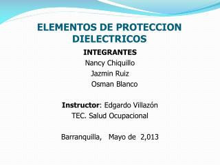 ELEMENTOS DE PROTECCION DIELECTRICOS