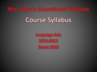 Mrs. Ryan’s Educational Playbook