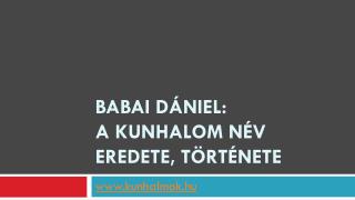 Babai Dániel: A kunhalom név eredete, története