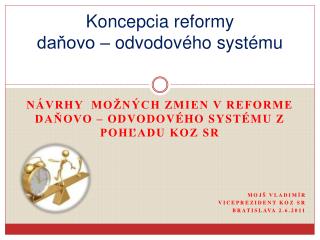 Koncepcia reformy daňovo – odvodového systému