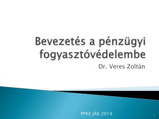 Bevezetés a pénzügyi fogyasztóvédelembe