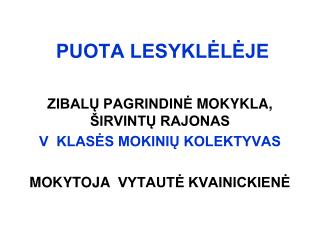 PUOTA LESYKLĖLĖJE