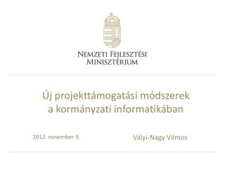 Új projekttámogatási módszerek a kormányzati informatikában