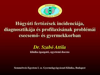 klinika igazgató, egyetemi docens